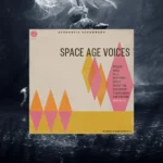 Authentic Soundware Space Age Voices (Kontakt)