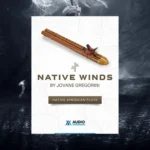 AudioXpression Native Winds: Native American Flute (Kontakt)