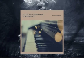 Past to Future Reverbs – Follow Rivers Piano (KONTAKT)