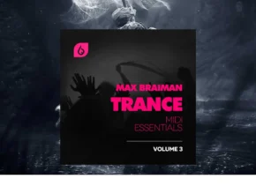 Freshly Squeezed Samples – Max Braiman Trance MIDI Essentials Volume 3 (MIDI, MP3, SPIRE, FLP)